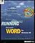 Running Microsoft Word for Windows 95: In-Depth Reference and Inside Tips from the Software Experts
