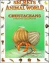 Crustaceans: Armored Omnivores (Secrets of the Animal World)