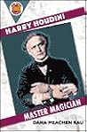 Harry Houdini: Master Magician (Book Report Biographies) Harry Houdini: Master Magician (Book Report Biographies)