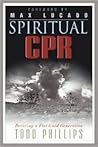 Spiritual CPR: Reviving A Flat-Lined Generation Spiritual CPR: Reviving A Flat-Lined Generation