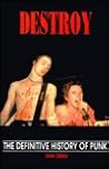 Destroy: The Definitive History of Punk