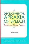 Developmental Apraxia of Speech: Theory And Clinical Practice
