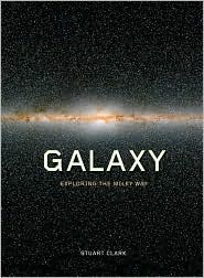 Galaxy: Exploring the Milky Way (Hardcover)