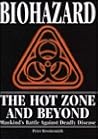 Biohazard, the hot zone and beyond: Mankind's battle against deadly disease