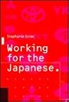 Working for the Japanese: Myths and Realities: British Perceptions Working for the Japanese: Myths and Realities: British Perceptions