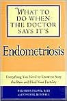 What to Do When the Doctor Says It's Endometriosis by Thomas L. Lyons