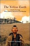 The Yellow Earth: A Film by Chen Kaige, with a Complete Translation of the Filmscript