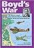 Boyd's War : The Story of a...