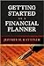 Getting Started as a Financial Planner: Revised and Updated Edition