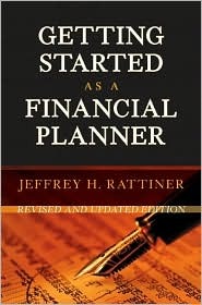 Getting Started as a Financial Planner: Revised and Updated Edition (Hardcover)