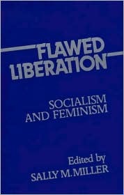 Flawed Liberation: Socialism & Feminism (Hardcover)