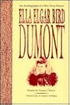 Ella Elgar Bird Dumont: An Autobiography of a West Texas Pioneer (Barker Texas History Center Series)