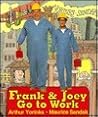 Frank and Joey Go to Work