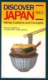 Discover Japan: Words, Customs and Concepts Vol. 2 Discover Japan: Words, Customs and Concepts Vol. 2