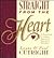 Straight from the Heart: An Essential Guide for Developing, Deepening and Renewing Your Relationships