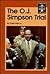 The O.J. Simpson Trial by Earle Rice Jr.