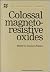 Colossal Magnetoresistive Oxides (Advances in Condensed Matter Science)