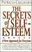 The Secrets of Self-Esteem: A New Approach for Everyone