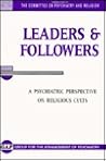 Leaders and Followers: A Psychiatric Perspective on Religious Cults (Report)