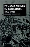 Panama Money in Barbados, 1900–1920