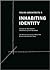 Inhabiting Identity