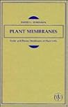 Plant Membranes: Endo- and Plasma Membranes (Cell Biology: A Series of Monographs)