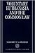 Voluntary Euthanasia and the Common Law