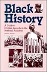 Black History: A Guide to Civilian Records in the National Archives