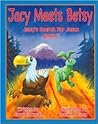 Jacy Meets Betsy: (Jacy's Search for Jesus Book 2) Jacy Meets Betsy: (Jacy's Search for Jesus Book 2)