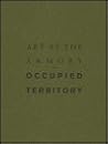 Art at the Armory: Occupied Territory
