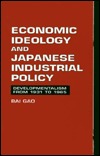 Economic Ideology and Japanese Industrial Policy: Developmentalism from 1931 to 1965 (Hardcover)