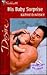 His Baby Surprise (Bachelors and Babies, #6)
