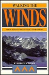 Walking the Winds: A Hiking and Fishing Guide to Wyoming's Wind River Range (Paperback)