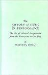 History of Music in Performance: The Art of Musical Interpretation from the Renaissance to Our Day