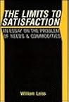 The Limits to Satisfaction: An Essay on the Problem of Needs and Commodities