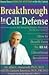 Breakthrough in Cell-Defense by Allan C. Somersall Breakthrough in Cell-Defense by Allan C. Somersall