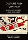 Culture and Contact: Charles C. Di Peso's Gran Chichimeca (AMERIND FOUNDATION NEW WORLD STUDIES SERIES)