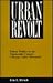 Urban Revolt: Ethnic Politics in the Nineteenth-Century Chicago Labor Movement