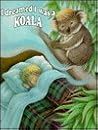 I Dreamed I Was a Koala