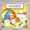 Games: Some Old, Some New, All Fun to Do (Tabletop Learning Series)