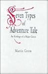Seven Types of Adventure Tale by Martin Burgess Green