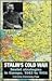 Stalin's Cold War: Soviet Strategies in Europe, 1943 to 1956