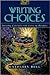 Writing Choices: Shaping Contexts for Critical Readers