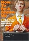 How to Be a Grown Up