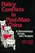 Policy Conflicts in Post-Mao China: A Documentary Survey with Analysis: A Documentary Survey with Analysis