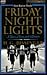 Friday Night Lights by H.G. Bissinger