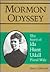 Mormon Odyssey: The Story o...