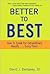 Better to Best: How to Speak for Extraordinary Results . . . Every Time!