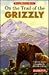 On the Trail of the Grizzly (Young Readers' Series)