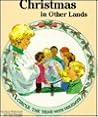 Christmas in Other Lands (Circle the Year With Holidays Series) Christmas in Other Lands (Circle the Year With Holidays Series)